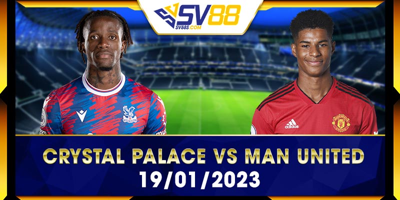 Crystal Palace vs Man United 19/01/2023